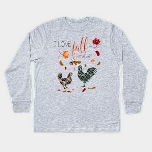 Chicken Lovers - I Love Fall Most of All Kids Long Sleeve T-Shirt